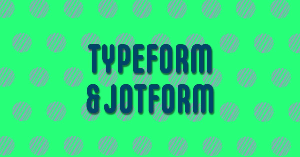 The words Typeform and Jotform over a polkadot background.