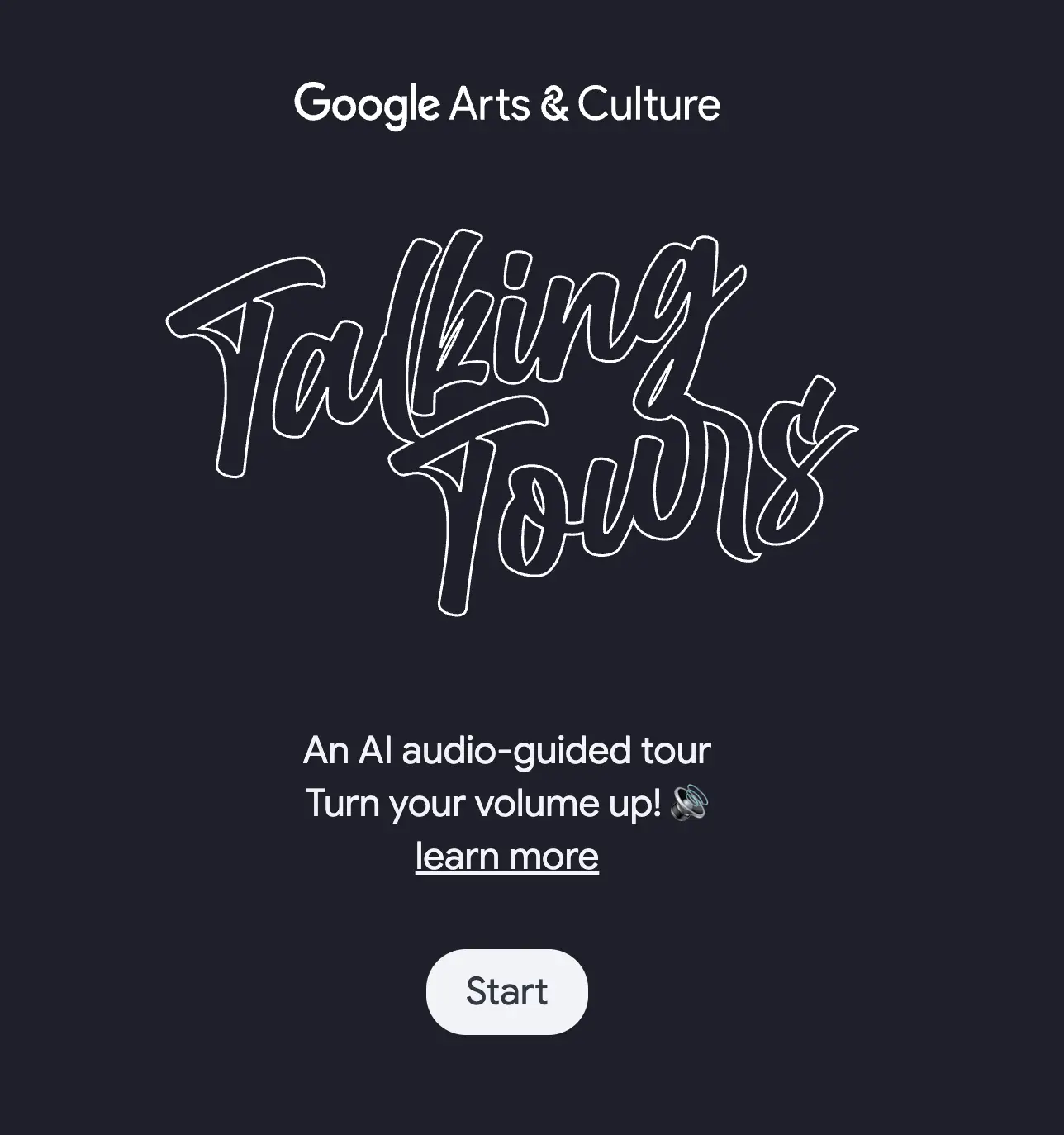 Promotional graphic from Google Arts & Culture titled “Talking Tours,” indicating it’s an AI audio-guided tour experience. The graphic includes instructions to turn up the volume and a button labeled “Start.”