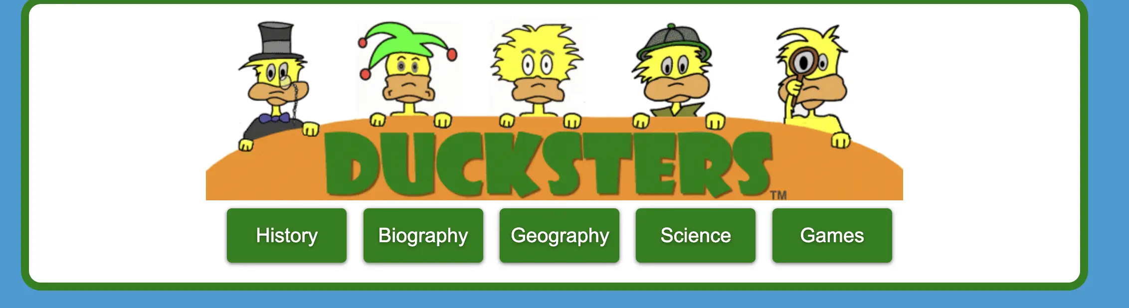 A banner featuring five cartoon ducks dressed in different outfits above the word “Ducksters.” Buttons below link to categories: History, Biography, Geography, Science, and Games.