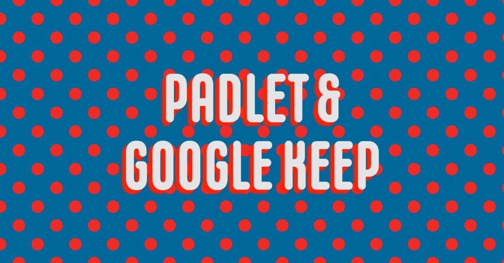 Text: Padlet and Google Keep over a polka dot background
