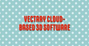 "Vectary cloud-based 3D software" text over polka dots