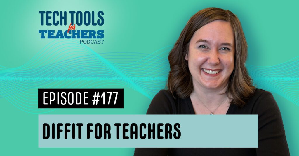 Shanna Martin smiling at camera with the Tech Tools for Teachers logo in the top left and the words "Episode #177" and "Diffit for Teachers." There's a sound wave drawing behind her.