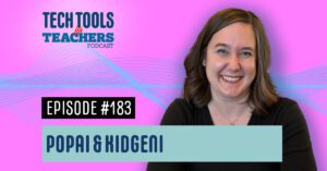 The image shows a smiling woman with long brown hair looking at the camera. The text overlay indicates this is episode #183 of the "Tech Tools for Teachers Podcast" featuring guest Popai & Kidgeni. The background has an abstract wavy pattern in light pink and teal colors.