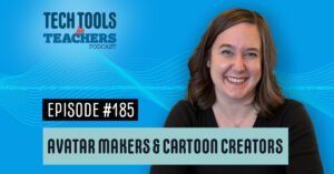 This image is a promotional graphic for the "Tech Tools for Teachers Podcast." It features a smiling woman with shoulder-length brown hair, positioned on the right side of the image against a blue backdrop with abstract wave designs. The podcast's title is prominently displayed in bold white text at the top. Below the title, it reads "Episode #185 - Avatar Makers & Cartoon Creators" in a contrasting light blue box, highlighting the topic of the episode. The overall design is clean and professional, aimed at attracting educators interested in technology.