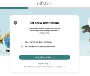 Elfster settings page titled ‘Set draw restrictions.’ The interface provides options to prevent certain people from drawing each other in a gift exchange, with ‘Yes’ and ‘No’ checkboxes and a button to proceed to ‘gifting details.’ Decorative images of dinosaur toys are on either side of the screen.