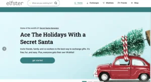 Elfster homepage featuring a banner with a red car carrying a green, oversized Christmas tree tied to its roof. Text reads ‘Ace The Holidays With a Secret Santa’ and encourages users to get started with an easy and free gift exchange platform.