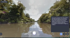 Screenshot from Google Arts & Culture’s Talking Tours showing a serene view of the Amazon River near Manaus, flanked by lush greenery. A pop-up provides details about the river’s immense size and cultural significance.