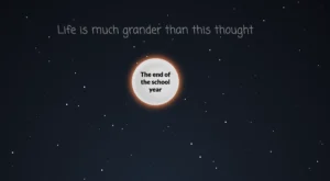 Screenshot from Pixel Thoughts app displaying the calming phrase "Life is much grander than this thought," with the stressful thought "The end of the school year" appearing smaller and distant against a starry background.