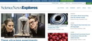 Homepage of Science News Explores showing featured science stories about black holes, human waste research, linguistics, and ancient mummies, with a large header image of scientists observing an experiment under a glass dome.