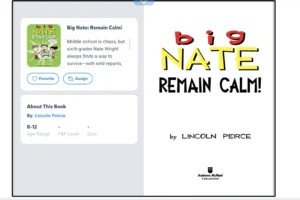 Epic reading app book page for Big Nate Remain Calm by Lincoln Peirce showing the book cover thumbnail with Favorite and Assign buttons plus the large cover on the right that reads Big Nate Remain Calm. By Lincoln Peirce. Andrews McMeel Publishing.