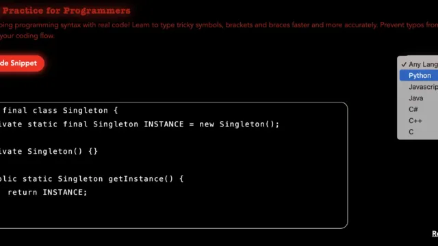 Screenshot of a coding-based typing practice tool with a dark-themed interface. The text ‘Typing Practice for Programmers’ is highlighted in red, and a description encourages users to improve their accuracy with programming syntax. A code snippet in Java defining a singleton class is displayed inside a black box. A dropdown menu in the top right corner allows users to choose different programming languages, including Python, JavaScript, Java, C#, C++, and C.