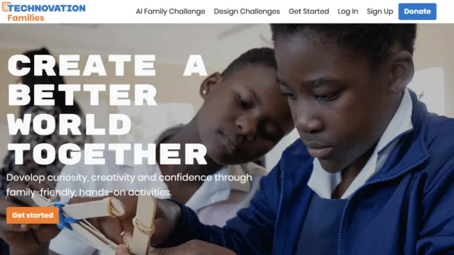Screenshot from Technovation Families homepage showing two students engaged in a hands-on STEM activity. Large text overlay reads "Create a Better World Together," promoting curiosity, creativity, and family-friendly learning.